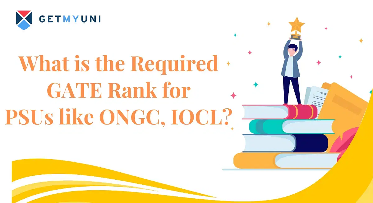 What is the Required GATE Rank for PSUs like ONGC, IOCL?