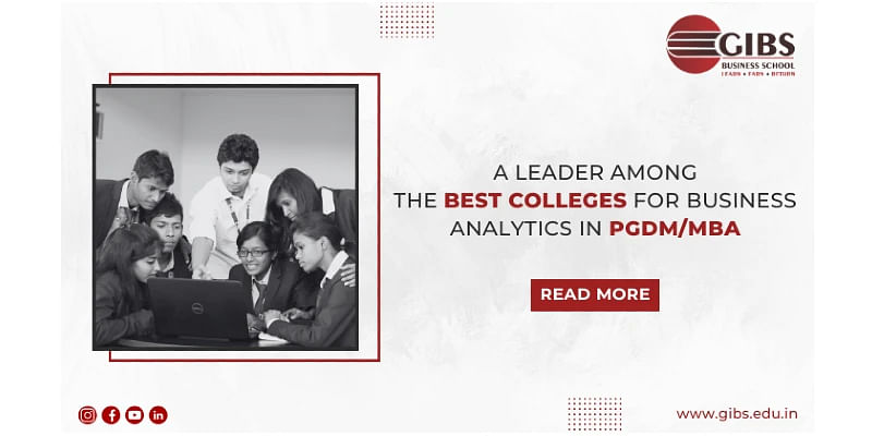 GIBS Business School: A Leader Among the Best Colleges for Business Analytics in PGDM/MBA