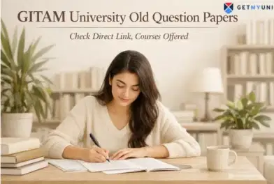 GITAM University Old Question Papers: Check Direct Link, Courses Offered