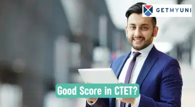 What is a Good Score in CTET? Check Details