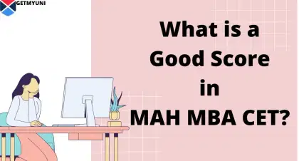 What is a Good Score in MAH MBA CET 2026? Steps to Check Score vs Percentile