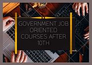 Government Job Oriented Courses After 10th Getmyuni