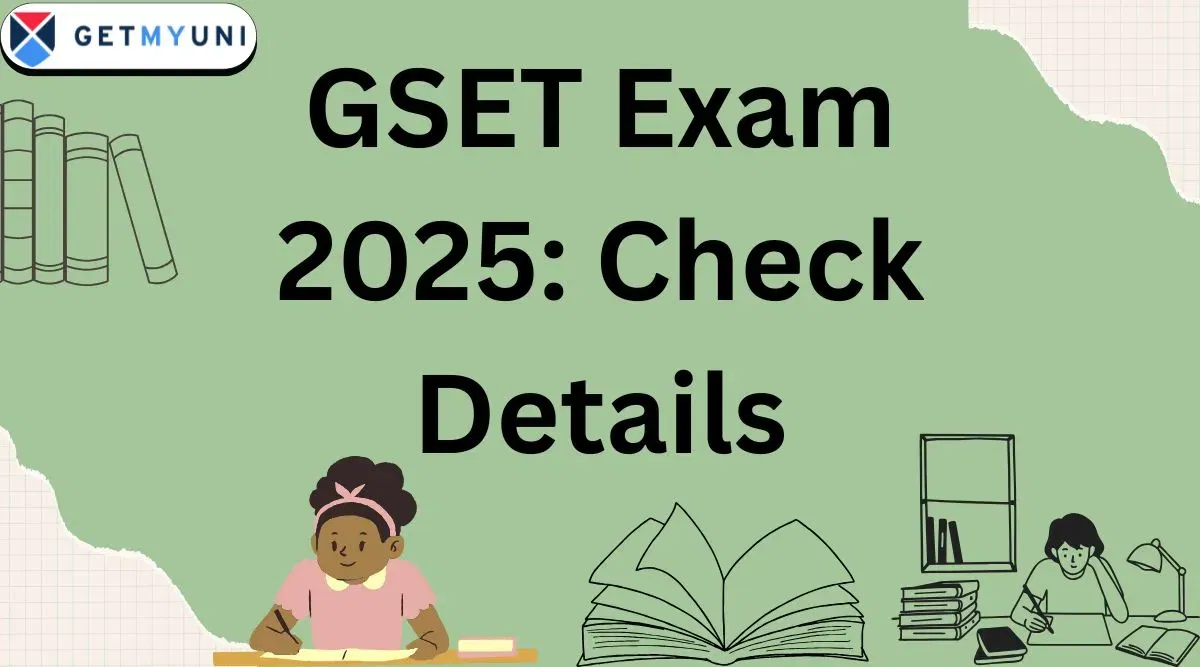 GSET Exam 2025: Exam (Over), Result, Cutoff, Answer Key
