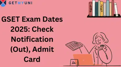 GSET Exam Dates 2025: Result & Cutoff (Out), E-Certificate (Released)