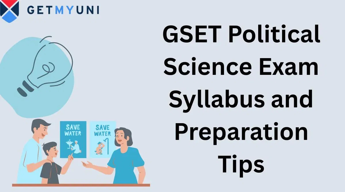 GSET Political Science Exam Syllabus and Preparation Tips