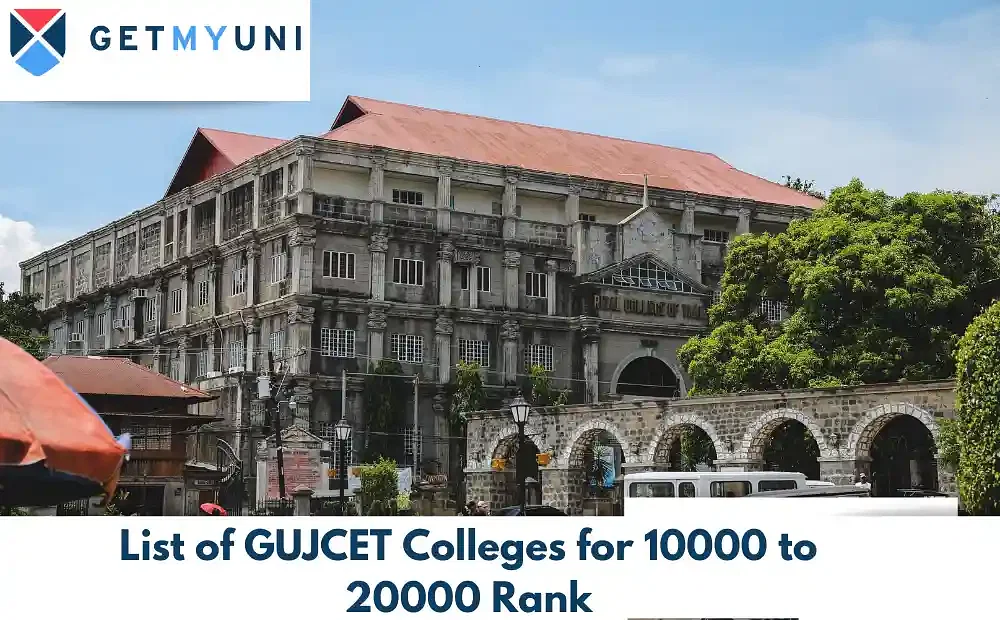 List of GUJCET Colleges for 10000 to 20000 Rank