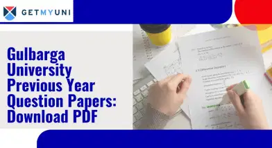 Gulbarga University Previous Year Question Papers: Download PDF