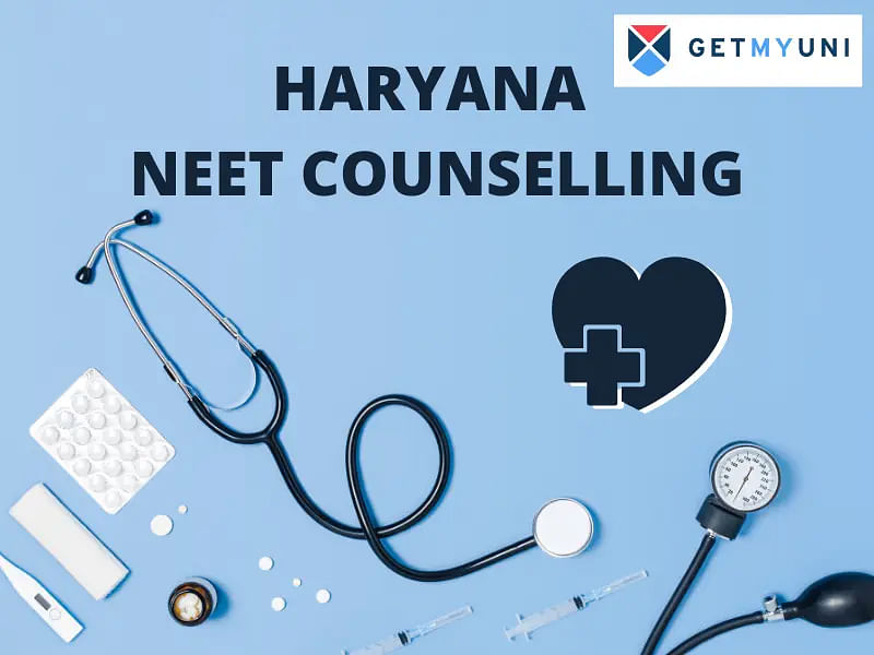 Haryana NEET Counselling 2024 Dates, Registration, Seat Allotment