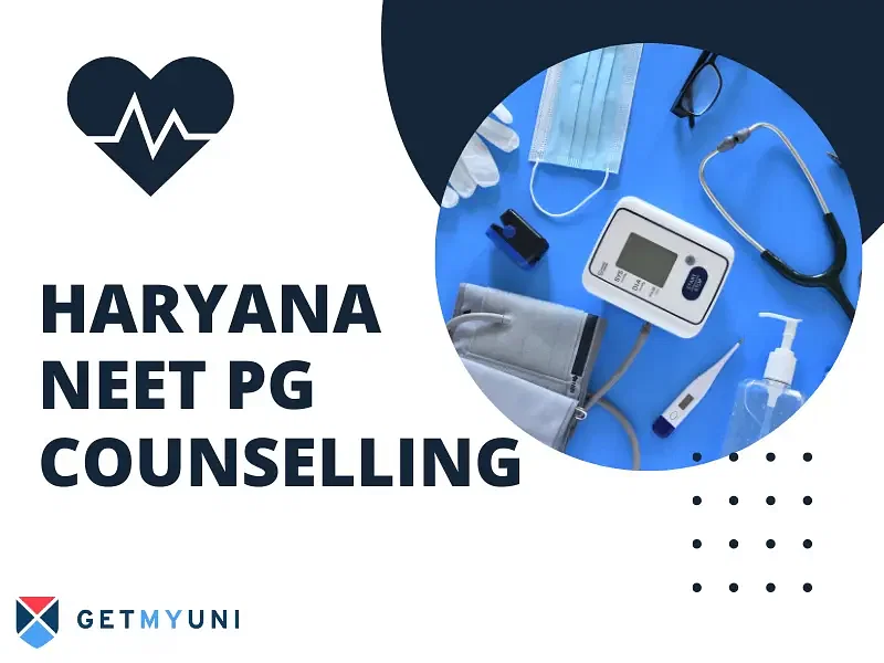 Haryana NEET PG Counselling 2024: Registration, Fees, Seat Matrix, Process