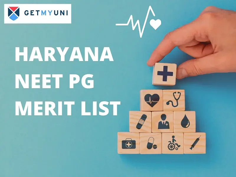 Haryana NEET PG Merit List 2024: Eligibility Criteria, Counselling