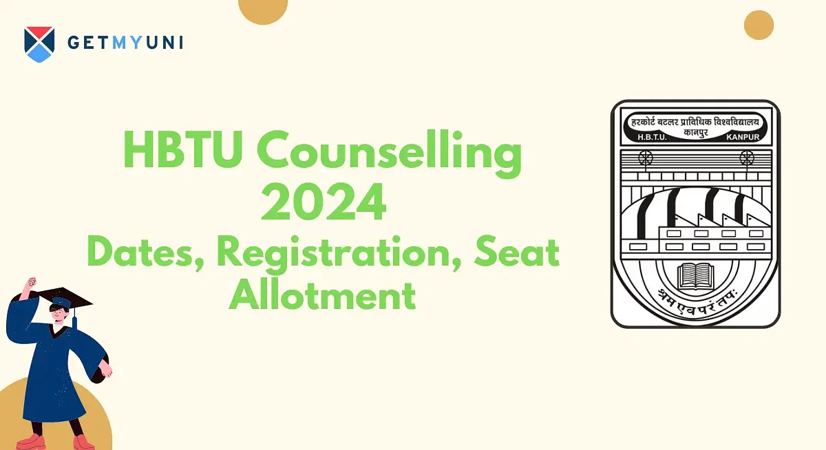 HBTU Counselling 2024: Dates, Registration, Seat Allotment