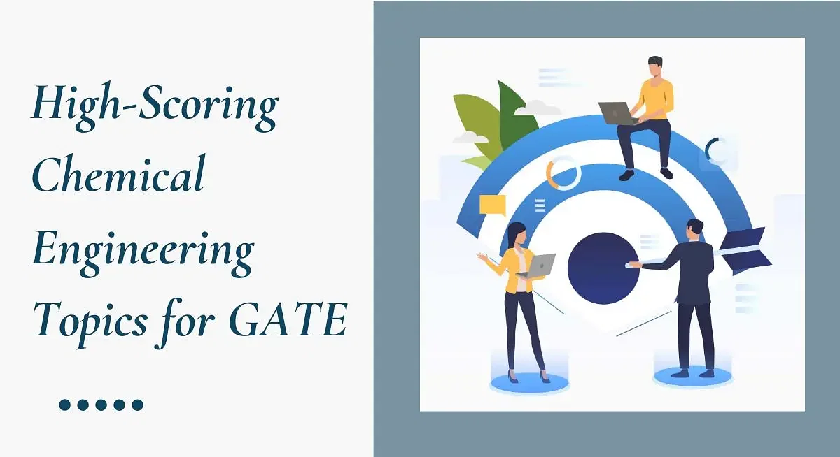 High-Scoring Chemical Engineering Topics for GATE 2026
