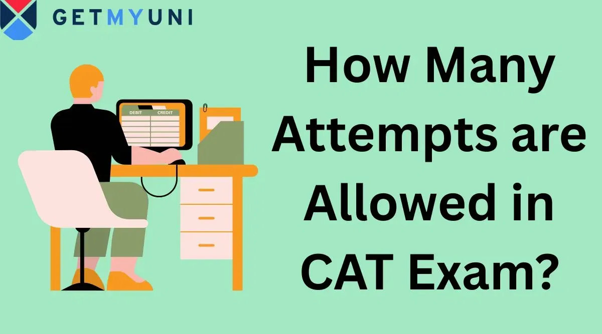 How Many Attempts are Allowed in CAT Exam?