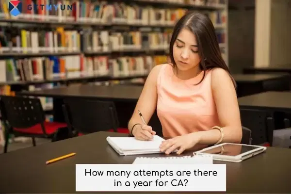 How Many Attempts Are There in a Year for CA?