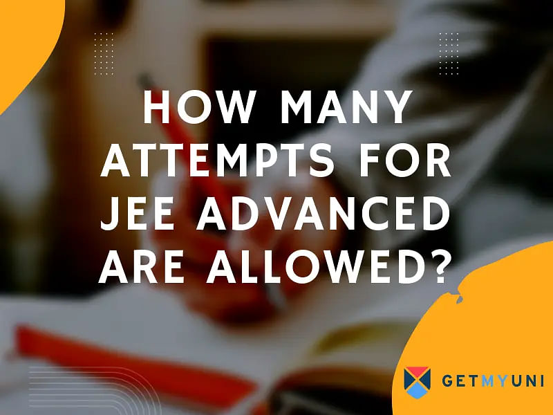 How Many Attempts for JEE Advanced Are Allowed?