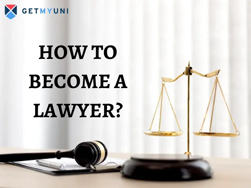 How to Become a Lawyer in India? A Complete Guide