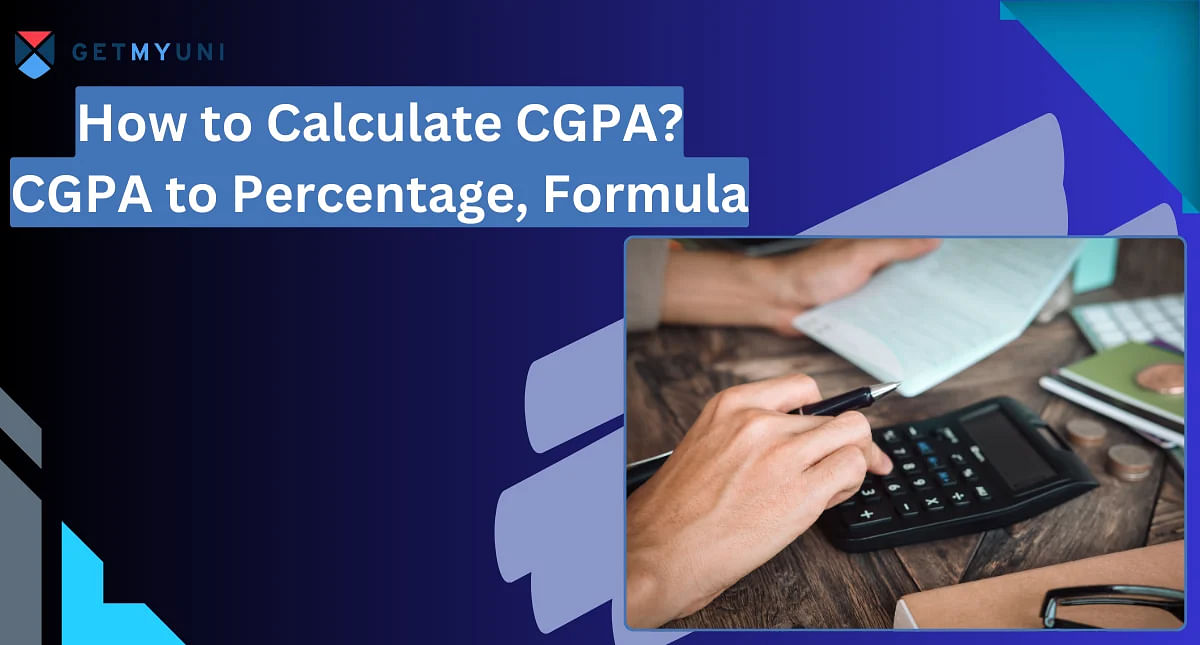How to Calculate CGPA? CGPA to Percentage, Formula