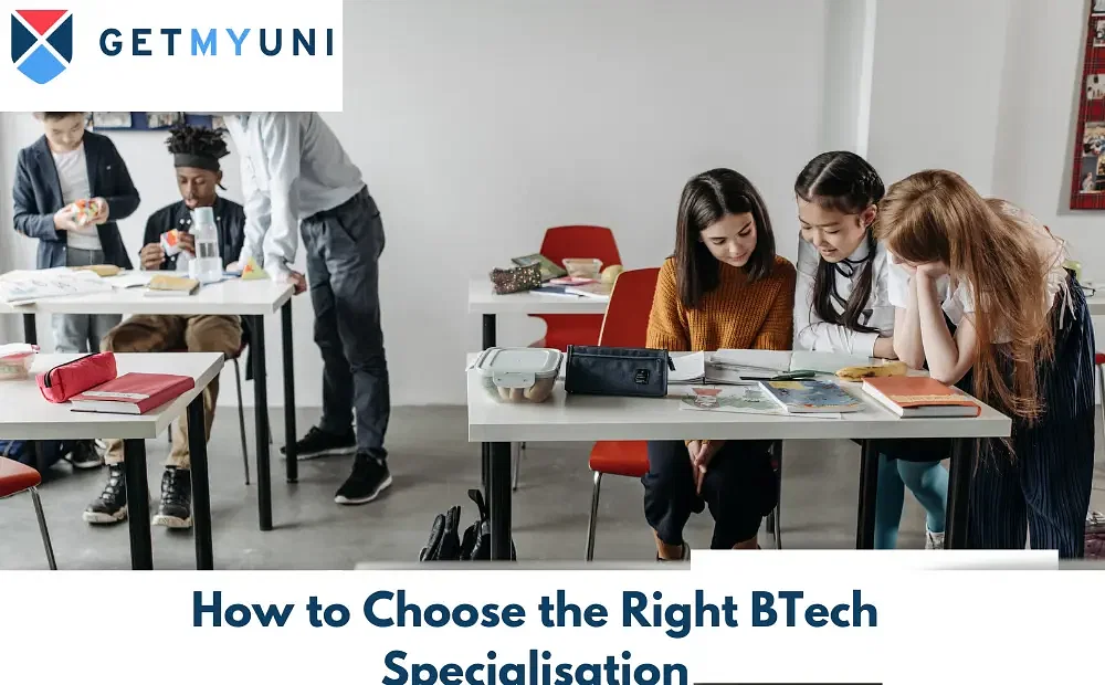 How to Choose the Right BTech Specialisation?