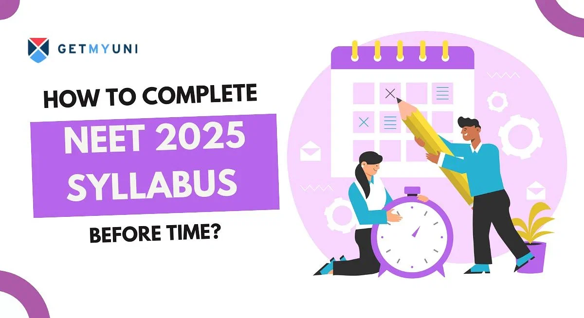 How to Complete NEET 2025 Syllabus Before Time?