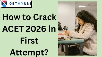How to Crack ACET 2026 in First Attempt: Expert Tips, Study Strategy & Resources