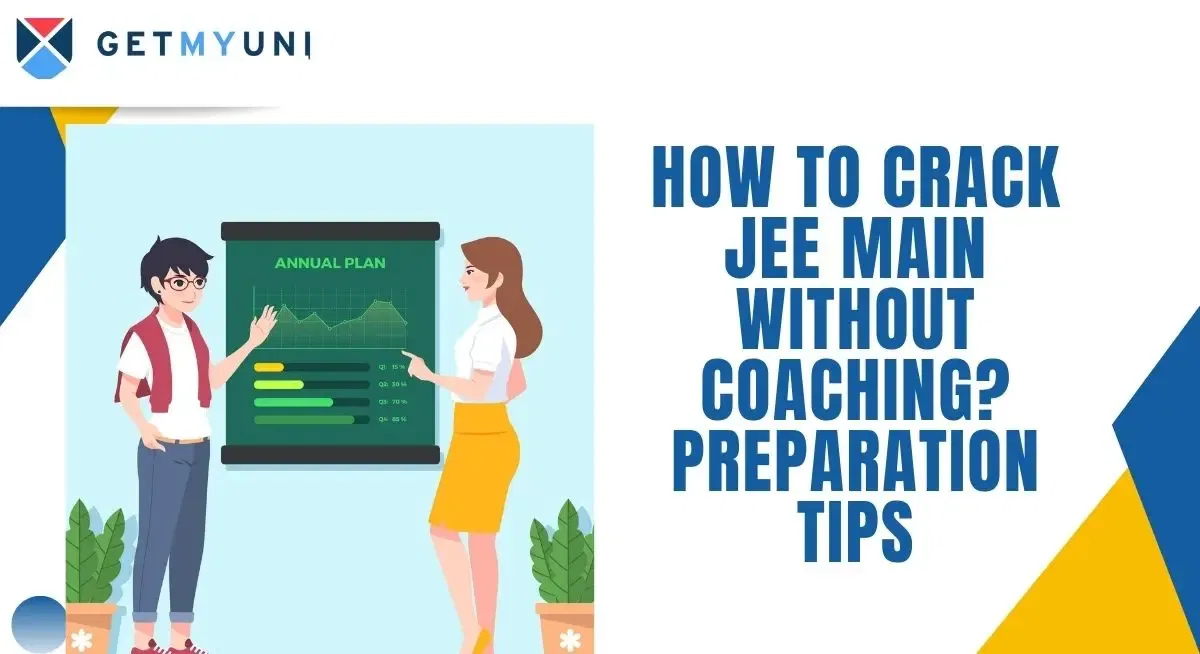 How to Crack JEE Main 2026 Without Coaching? Preparation Tips