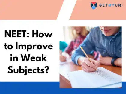 NEET 2025: How to Improve in Weak Subjects?