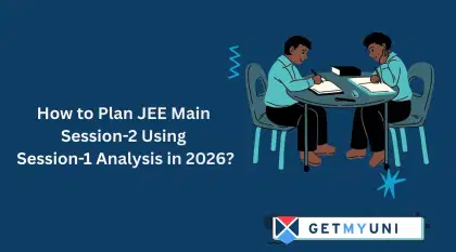 How to Plan JEE Main Session-2 Using Session-1 Analysis in 2026?
