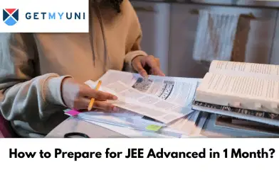 How to Prepare for JEE Advanced in 1 Month?