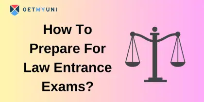 How To Prepare For Law Entrance Exams 2026?