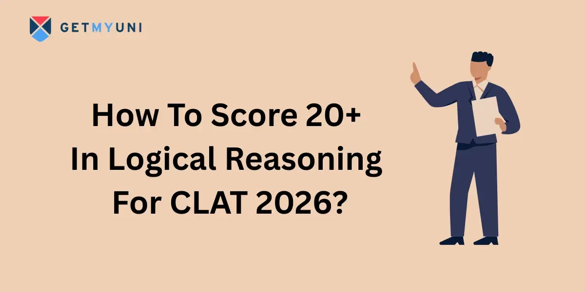 How To Score 20+ In Logical Reasoning For CLAT 2026?