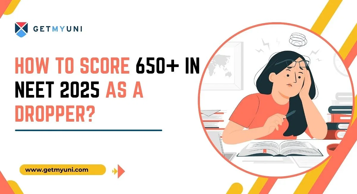 How to score 650+ in the NEET 2025 as a dropper?