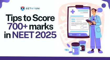 Tips to Score 700+ marks in NEET 2025