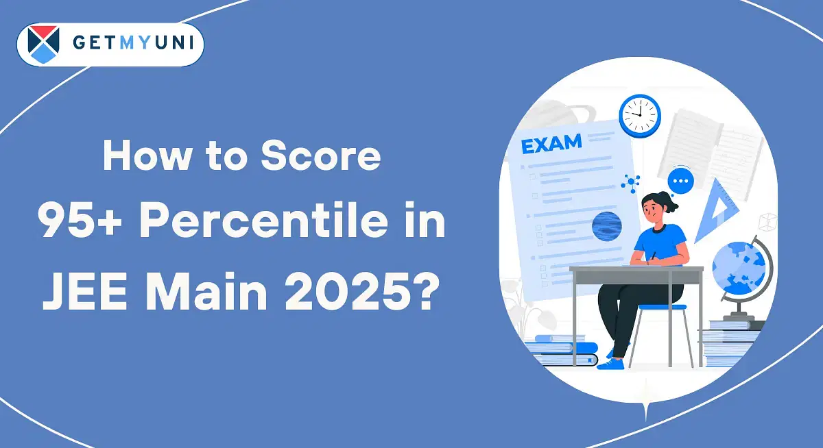 How to Score 95+ Percentile in JEE Main 2025?