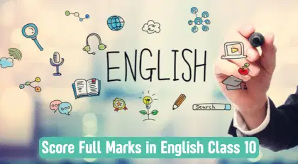 How to Score Full Marks in English Class 10?