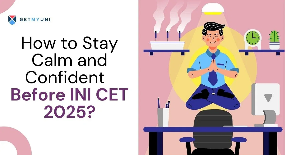 How to Stay Calm and Confident Before the INI CET 2025?