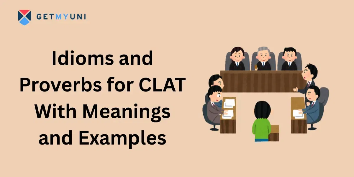 Idioms and Proverbs for CLAT 2026 With Meanings and Examples
