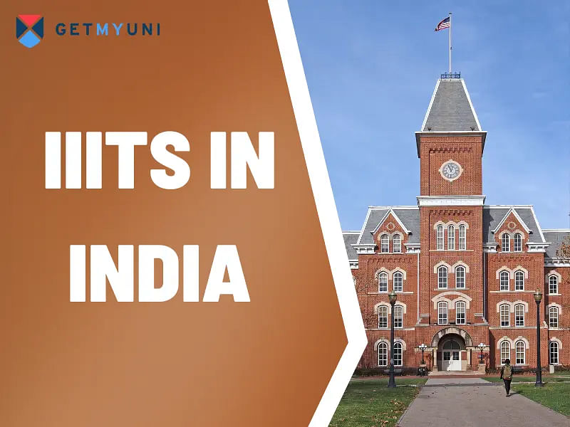 List of IIITs in India 2024: NIRF Ranking, Courses, Admission