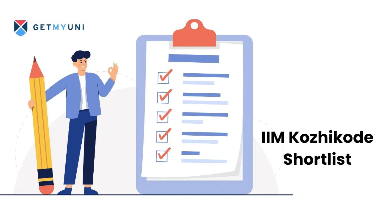 IIM Kozhikode Shortlist 2026: Interview Dates, Admission Criteria, Fees & Placement