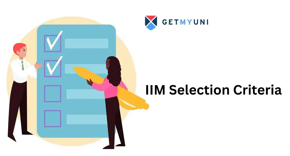 IIM Selection Criteria 2025 - Check Campus Wise Eligibility and Expected CAT Cutoff