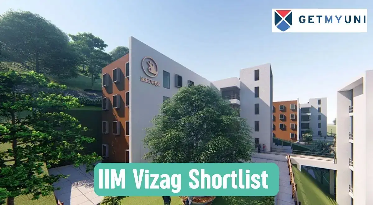 IIM Vizag Shortlist 2025: Interview Dates, Admission Criteria, Fees & Placement