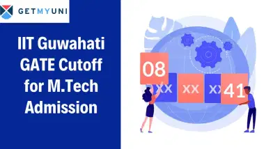 IIT Guwahati GATE Cutoff 2026: Check Previous Years' Cutoffs