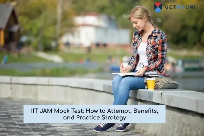 IIT JAM Mock Test: How to Attempt, Benefits, and Practice Strategy