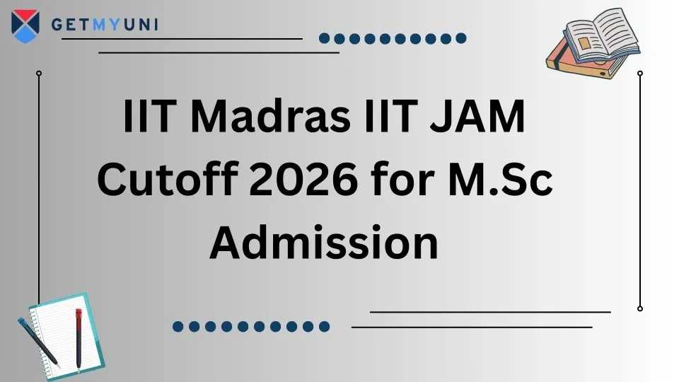 IIT Madras IIT JAM Cutoff 2026 for M.Sc Admission