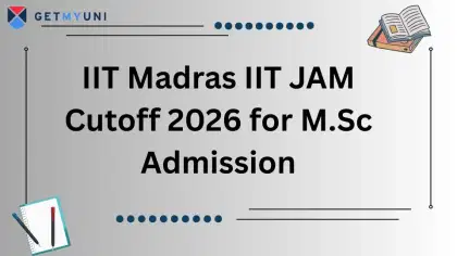 IIT Madras IIT JAM Cutoff 2026 for M.Sc Admission
