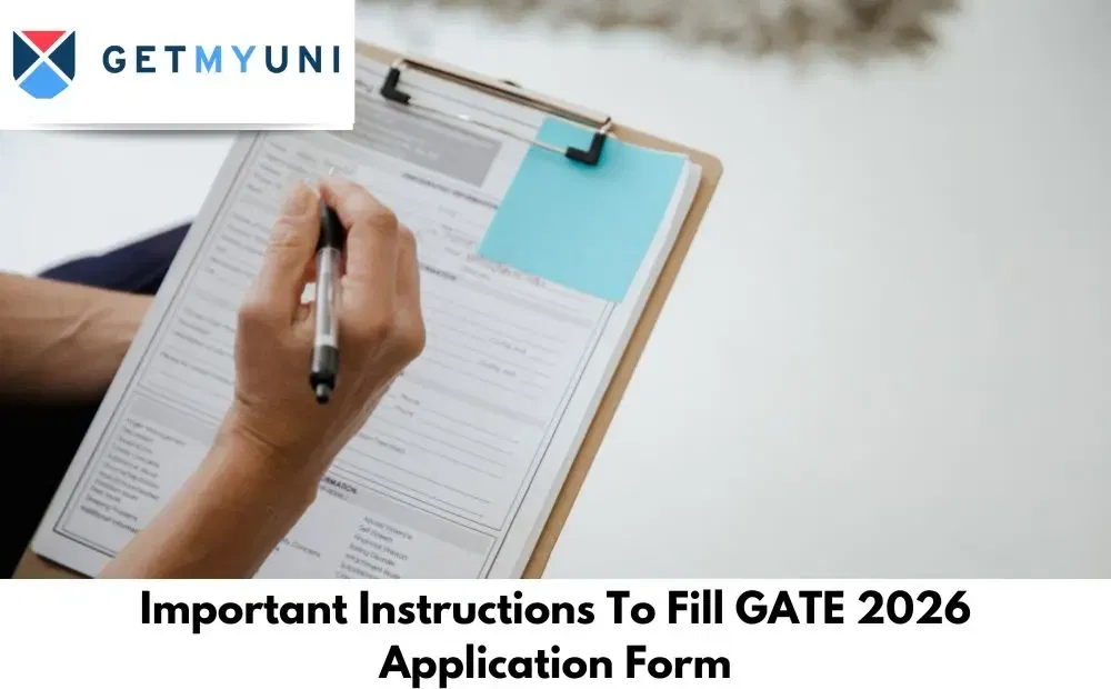 Important Instructions To Fill GATE 2026 Application Form