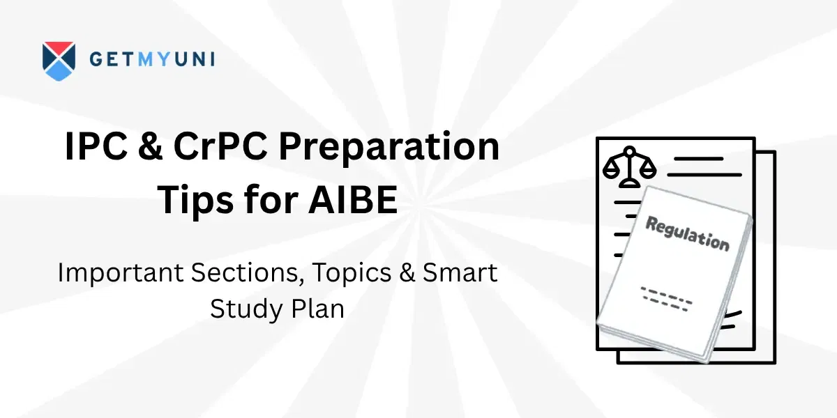 IPC & CrPC Preparation Tips for AIBE 20: Important Sections, Topics & Smart Study Plan