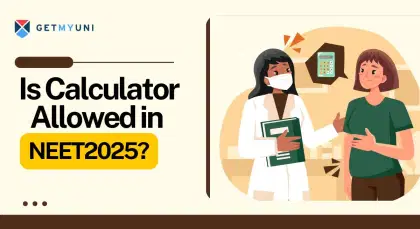 Is Calculator Allowed in NEET 2025?