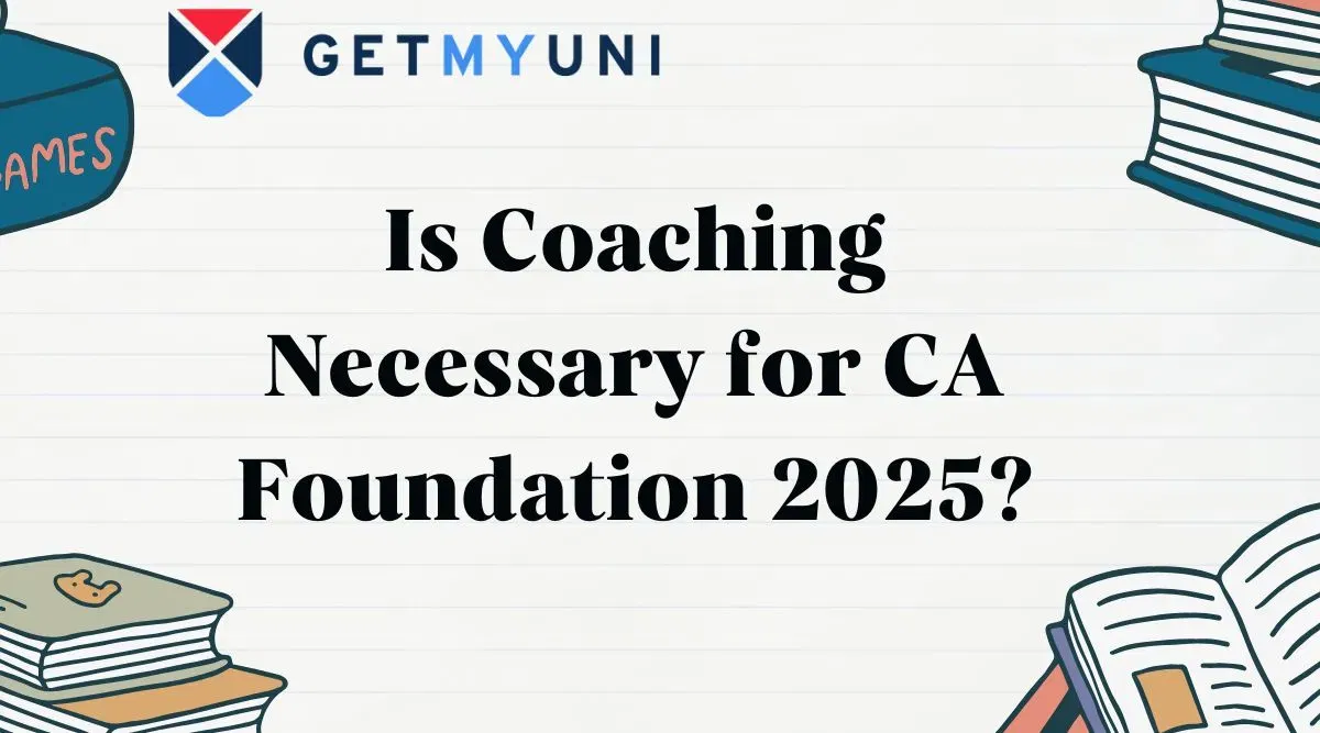 Is Coaching Necessary for CA Foundation 2025?