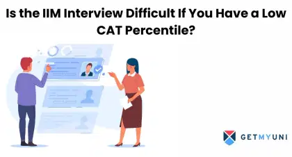 Is the IIM Interview Difficult If You Have a Low CAT Percentile?