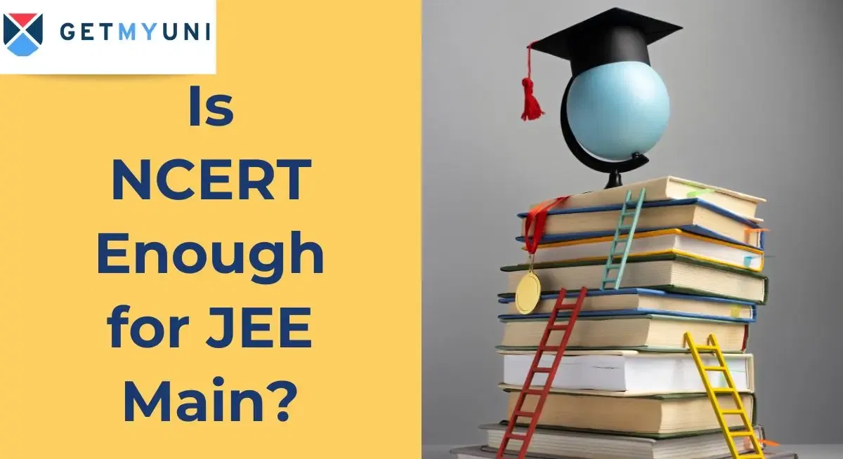 Is NCERT Enough for JEE Main 2026?